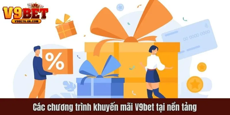 Các chương trình khuyến mãi V9bet tại nền tảng