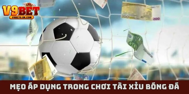 Tổng quan về tài xỉu bóng đá V9bet
