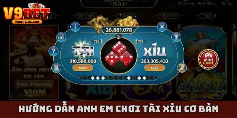 Hướng dẫn anh em v9bet chơi tài xỉu cơ bản