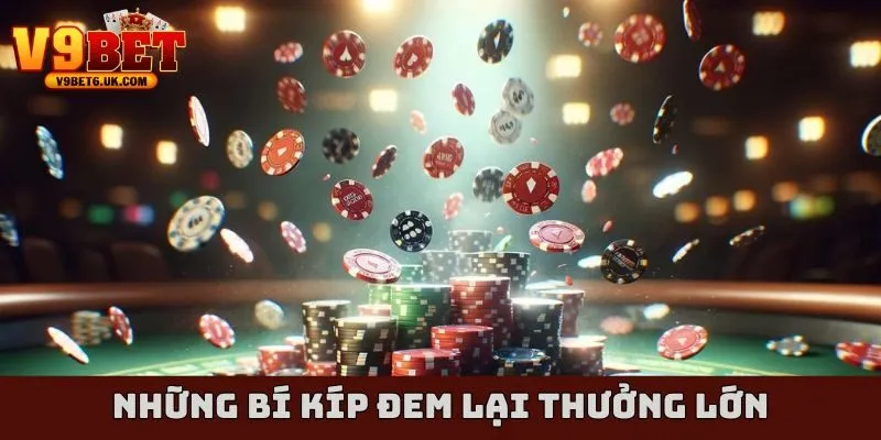 Những bí kíp đem lại thưởng lớn