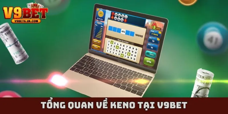 Keno V9bet đa dạng và hấp dẫn