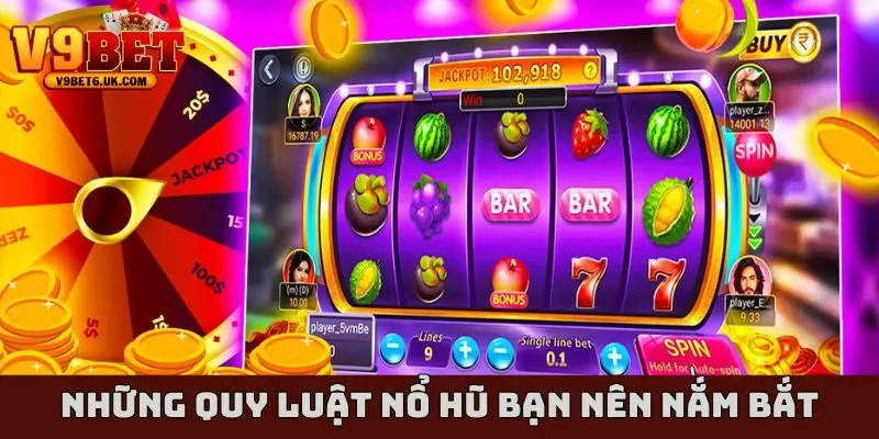 Những quy luật nổ hũ bạn nên nắm bắt