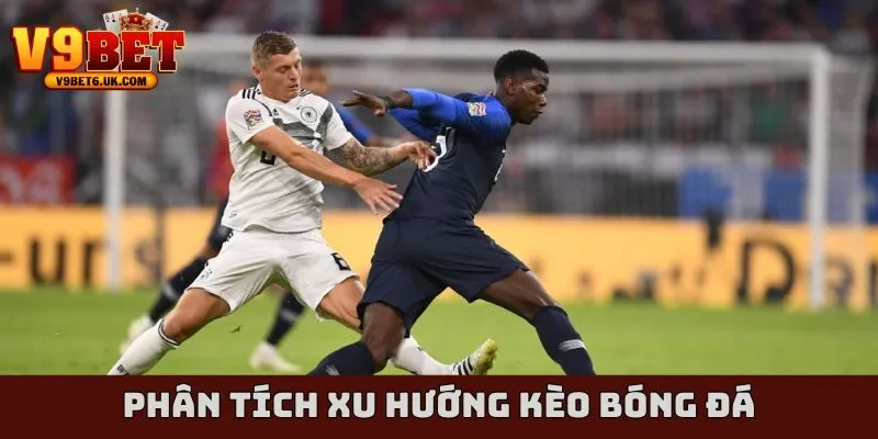 xu hướng kèo bóng đá